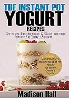 Algopix Similar Product 13 - The Instant Pot Yogurt Recipes