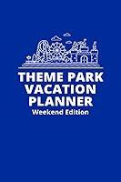 Algopix Similar Product 8 - Theme Park Vacation Planner Weekend