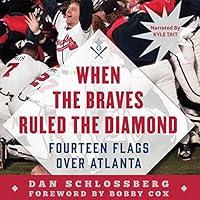 Algopix Similar Product 7 - When the Braves Ruled the Diamond