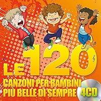 Algopix Similar Product 7 - Le 120 Canzoni Per Bambini Piu Belle Di