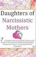 Algopix Similar Product 15 - Daughters of Narcissistic Mothers The
