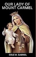 Algopix Similar Product 4 - Our Lady Of Mount Carmel Nine days