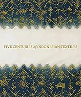 Algopix Similar Product 13 - Five Centuries of Indonesian Textiles