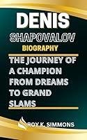 Algopix Similar Product 14 - DENIS SHAPOVALOV BIOGRAPHY The Journey