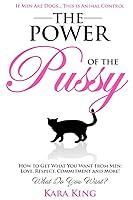 Algopix Similar Product 19 - The Power of the Pussy Get What You