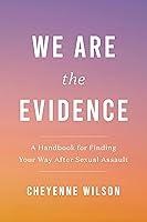 Algopix Similar Product 8 - We Are the Evidence A Handbook for