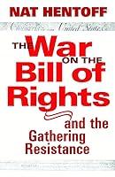 Algopix Similar Product 12 - The War on the Bill of Rights and the