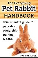 Algopix Similar Product 14 - The Everything Pet Rabbit Handbook