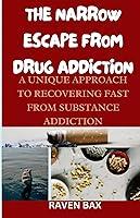 Algopix Similar Product 19 - THE NARROW ESCAPE FROM DRUG ADDICTION