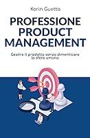 Algopix Similar Product 6 - Professione Product Management Gestire