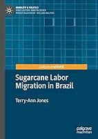 Algopix Similar Product 15 - Sugarcane Labor Migration in Brazil