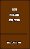 Algopix Similar Product 8 - TEXAS PENAL CODE 2024 EDITION