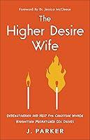 Algopix Similar Product 5 - The Higher Desire Wife Understanding