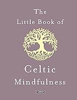 Algopix Similar Product 9 - The Little Book of Celtic Mindfulness