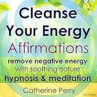 Algopix Similar Product 9 - Cleanse Your Energy Affirmations