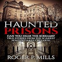 Algopix Similar Product 3 - Haunted Prisons Can You Hear the