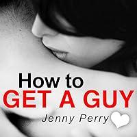 Algopix Similar Product 18 - How to Get a Guy Quick and Easy Plan