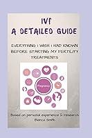 Algopix Similar Product 10 - IVF A Detailed Guide Everything I Wish