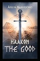 Algopix Similar Product 9 - Haakon the Good A Viking historical