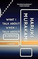Algopix Similar Product 11 - What I Talk About When I Talk About