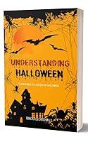 Algopix Similar Product 4 - Understanding Halloween  Learn about