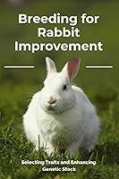 Algopix Similar Product 19 - Breeding for Rabbit Improvement