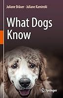 Algopix Similar Product 19 - What Dogs Know