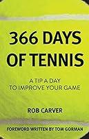 Algopix Similar Product 6 - 366 Days of Tennis A Tip a Day to