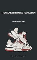 Algopix Similar Product 13 - The Sneakers Selling Revel