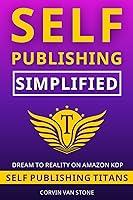 Algopix Similar Product 5 - SelfPublishing Simplified How to