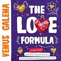 Algopix Similar Product 2 - The Love Formula A Teens Guide to