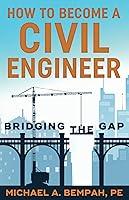 Algopix Similar Product 7 - How to Become a Civil Engineer