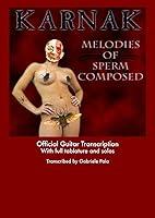 Algopix Similar Product 3 - Karnak  Melodies Of Sperm Composed