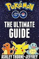 Algopix Similar Product 12 - Pokemon GO The Ultimate Pokemon GO