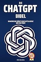 Algopix Similar Product 19 - Die Chat GPT Bibel Beherrsche