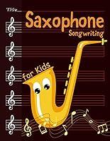 Algopix Similar Product 15 - Saxophone Songwriting for Kids Blank