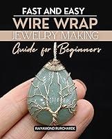 Algopix Similar Product 2 - Fast and Easy Wire Wrap Jewelry Making