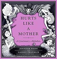 Algopix Similar Product 14 - Hurts Like a Mother A Cautionary