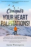 Algopix Similar Product 8 - Conquer Your Heart Palpitations