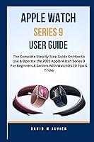 Algopix Similar Product 17 - APPLE WATCH SERIES 9 USER GUIDE The