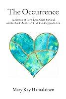 Algopix Similar Product 6 - The Occurrence A Memoir of Love Loss