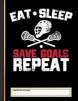 Algopix Similar Product 7 - Eat Sleep Save Goals Repeat  Lacrosse