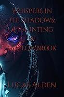 Algopix Similar Product 18 - Whispers in the Shadows A Haunting in