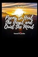 Algopix Similar Product 2 - Poems to Heal the Heart and Quiet the