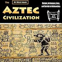 Algopix Similar Product 11 - The Aztec Civilization History