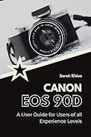 Algopix Similar Product 6 - Canon EOS 90D A User Guide for Users