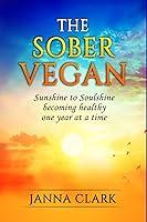 Algopix Similar Product 11 - The Sober Vegan Sunshine to Soulshine