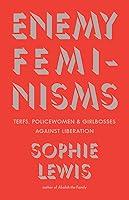 Algopix Similar Product 16 - Enemy Feminisms TERFs Policewomen