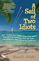 Algopix Similar Product 10 - A Sail of Two Idiots 100 Lessons and