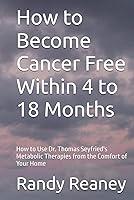 Algopix Similar Product 9 - How to Become Cancer Free Within 4 to